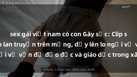 sex gái việt nam có con Gây sốc: Clip sex mẹ con Việt Nam lan truyền trên mạng, dấy lên lo ngại về vấn đề đạo đức và giáo dục trong xã hội hiện nay.